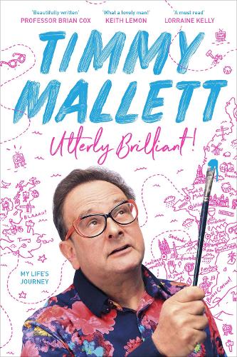 Utterly Brilliant!: My Life's Journey (Hardback)