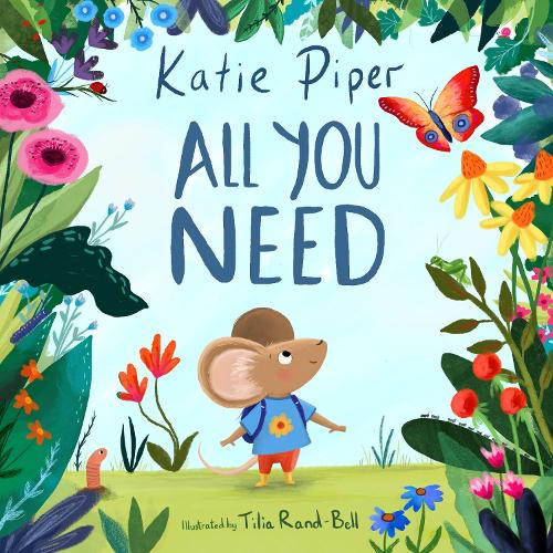 All You Need - A Teeny Mouse Adventure (Paperback)