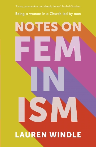 Notes on Feminism: Being a woman in a Church led by men (Paperback)