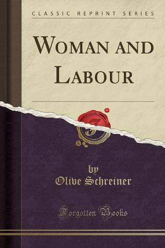 Woman and Labour (Classic Reprint) (Paperback)