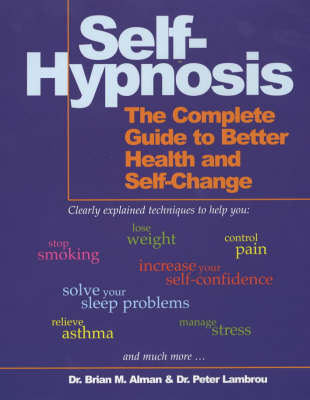 Self-Hypnosis: The Complete Guide to Better Health and Self-change (Paperback)