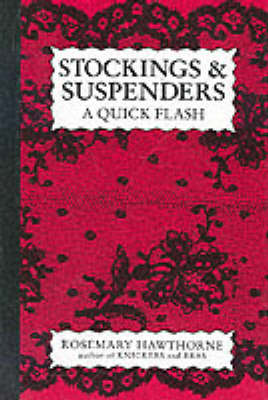 Stockings and Suspenders: A Quick Flash (Hardback)