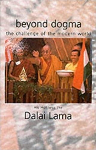 Beyond Dogma: The Challenge of the Modern World (Hardback)
