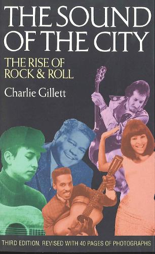 The Sound of the City: The Rise of Rock and Roll (Paperback)