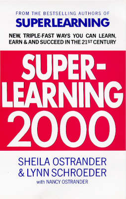 Superlearning 2000: New Triple-fast Ways You Can Learn, Earn and Succeed in the 21st Century (Paperback)