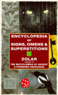 Encyclopedia of Signs, Omens and Superstitions (Paperback)