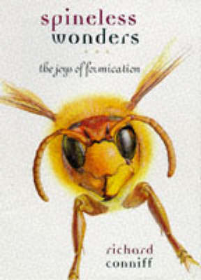 Spineless Wonders: The Joys of Formication (Hardback)
