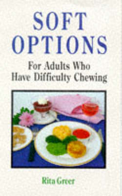 Soft Options: For Adults Who Have Difficulty Chewing (Paperback)