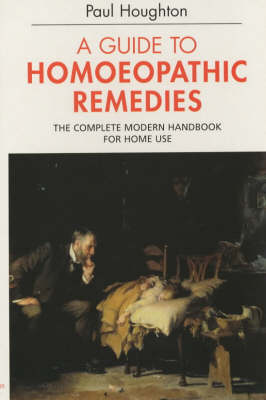 Guide to Homoeopathic Remedies (Paperback)