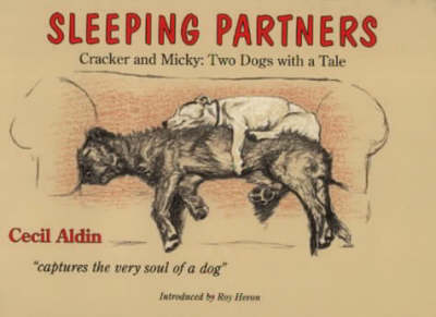 Sleeping Partners: Cracker and Micky - Two Dogs with a Tale (Paperback)