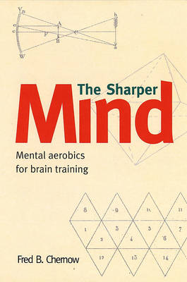 Sharper Mind: Mental Games for a Keen Mind and a Foolproof Memory (Paperback)