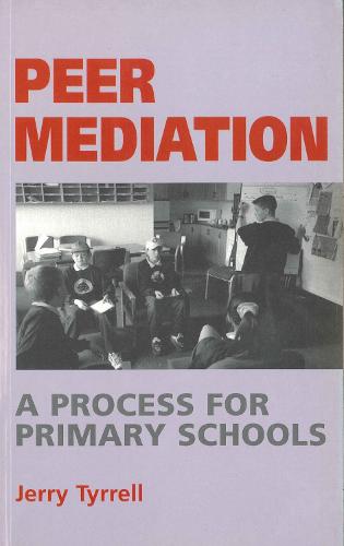Peer Mediation: A Process for Primary Schools - Human horizons (Paperback)