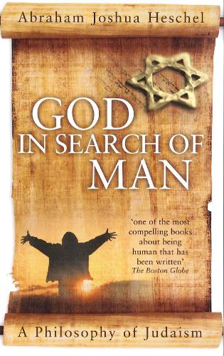 God in Search of Man: A Philosophy of Judaism (Paperback)