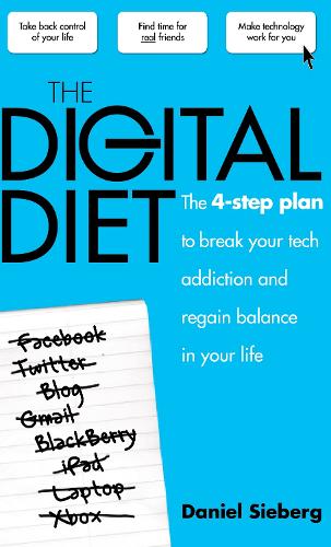 The Digital Diet: The 4-step Plan to Break Your Tech Addiction and Regain Balance in Your Life (Paperback)