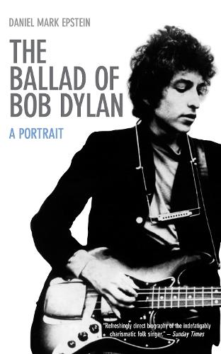 The Ballad of Bob Dylan: A Portrait (Paperback)