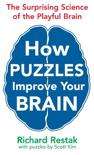 How Puzzles Improve Your Brain: The Surprising Science of the Playful Brain (Paperback)