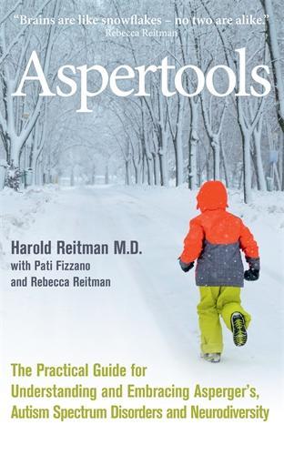 Aspertools: A Practical Guide for Understanding and Embracing Asperger's, Autism Spectrum Disorders and Neurodiversity (Paperback)