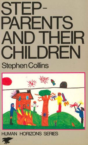 Step-parents and Their Children - Human Horizons S. (Paperback)