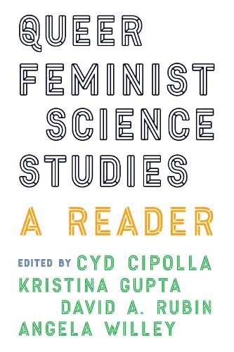 Queer Feminist Science Studies: A Reader - Feminist Technosciences (Hardback)