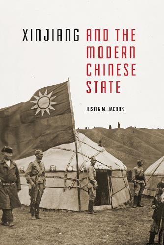 Cover Xinjiang and the Modern Chinese State - Studies on Ethnic Groups in China