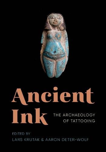 Cover Ancient Ink: The Archaeology of Tattooing