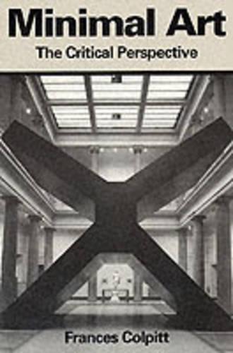 Minimal Art: The Critical Perspective (Paperback)
