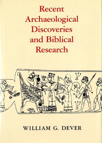 Recent Archaeological Discoveries and Biblical Research - Samuel and Althea Stroum Lectures in Jewish Studies (Paperback)