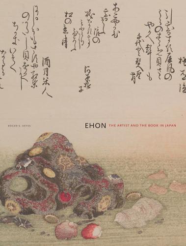 Ehon: The Artist and the Book in Japan (Hardback)