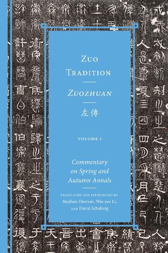 Zuo Tradition / Zuozhuan: Commentary on the "Spring and Autumn Annals" - Classics of Chinese Thought Three Volumes (Hardback)