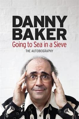 Going to Sea in a Sieve: The Autobiography (Hardback)