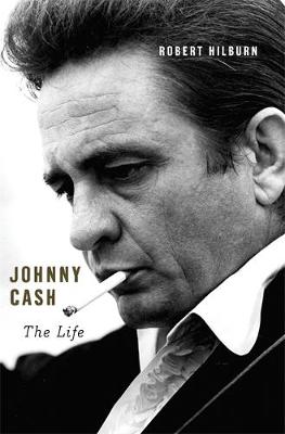 Johnny Cash: The Life (Hardback)