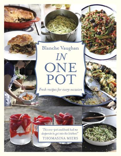 In One Pot: Fresh Recipes for Every Occasion (Hardback)
