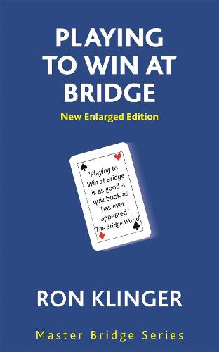 Playing To Win At Bridge - Master Bridge (Paperback)