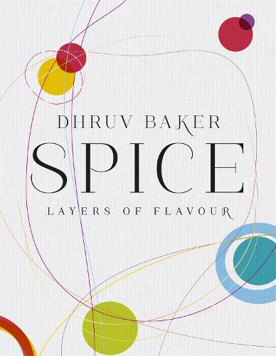 Spice: Layers of Flavour (Hardback)