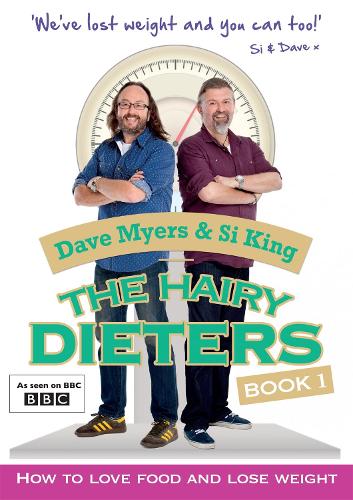 The Hairy Dieters: How to Love Food and Lose Weight (Paperback)
