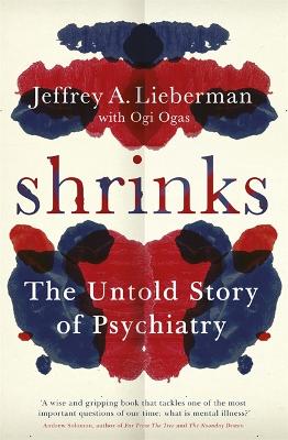 Shrinks: The Untold Story of Psychiatry (Hardback)