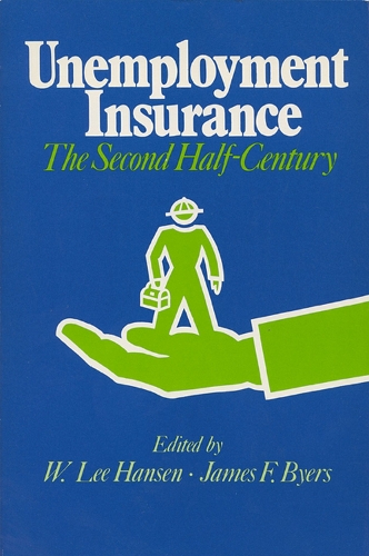 Unemployment Insurance: The Second Half-century - La Follette public policy series (Paperback)