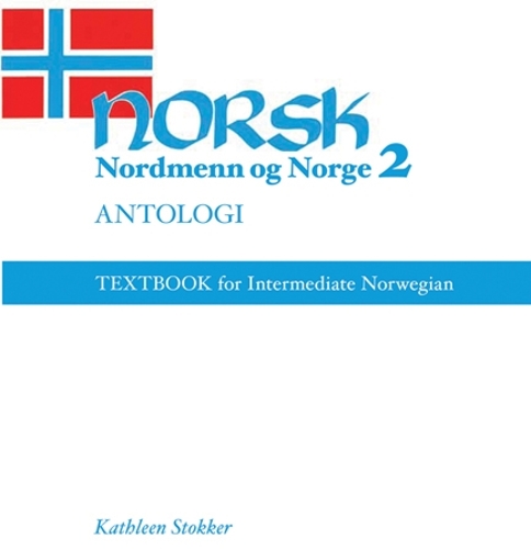 Norsk, Nordmenn Og Norge Antologi (Hardback)