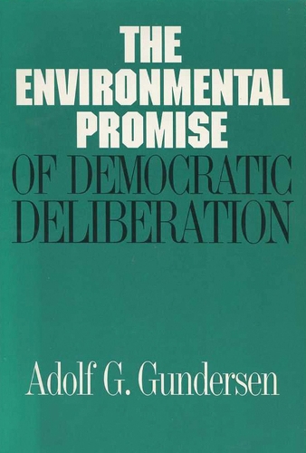 The Environmental Promise of Democratic Deliberation (Paperback)