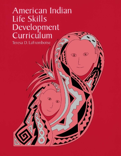 American Indian Life Skills Development Curriculum (Paperback)