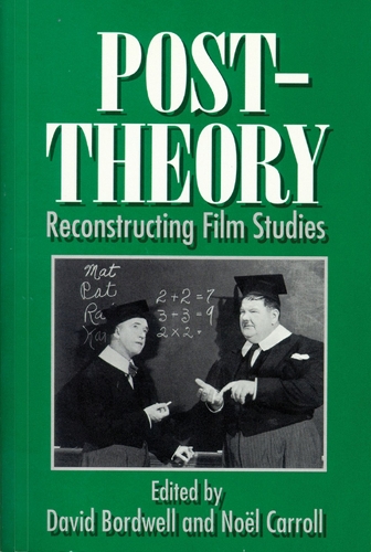 Post-theory: Reconstructing Film Studies - Wisconsin Studies in Film (Hardback)