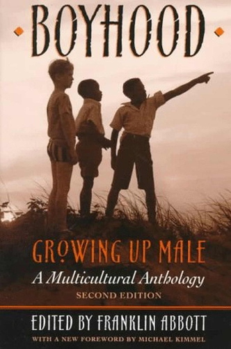 Boyhood, Growing Up Male: A Multicultural Anthology (Paperback)