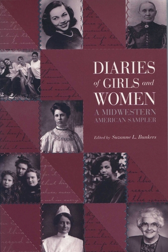 Diaries of Girls and Women: A Midwestern American Sampler - Wisconsin Studies in Autobiography (Paperback)