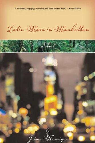 Latin Moon in Manhattan: A Novel (Paperback)