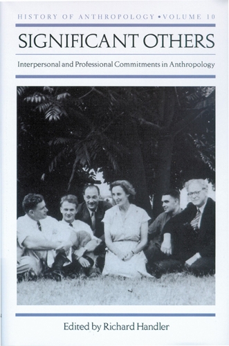 Significant Others: Interpersonal and Professional Commitments in Anthropology (Hardback)