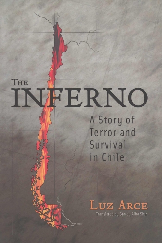 The Inferno: A Story of Terror and Survival in Chile (Paperback)