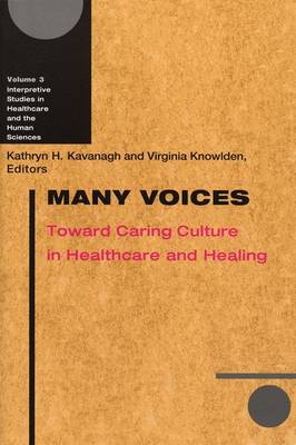 Many Voices: Toward Caring Culture in Healthcare and Healing (Hardback)