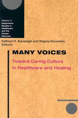 Many Voices: Toward Caring Culture in Healthcare and Healing (Paperback)