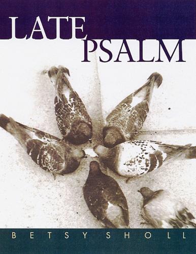 Late Psalm (Paperback)
