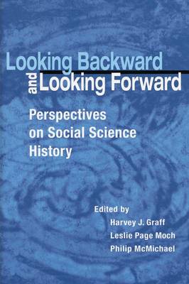 Looking Backward and Looking Forward: Perspectives on Social Science History (Paperback)